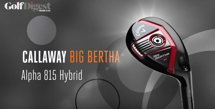Club Test: Callaway Big Bertha Hybrid Alpha815