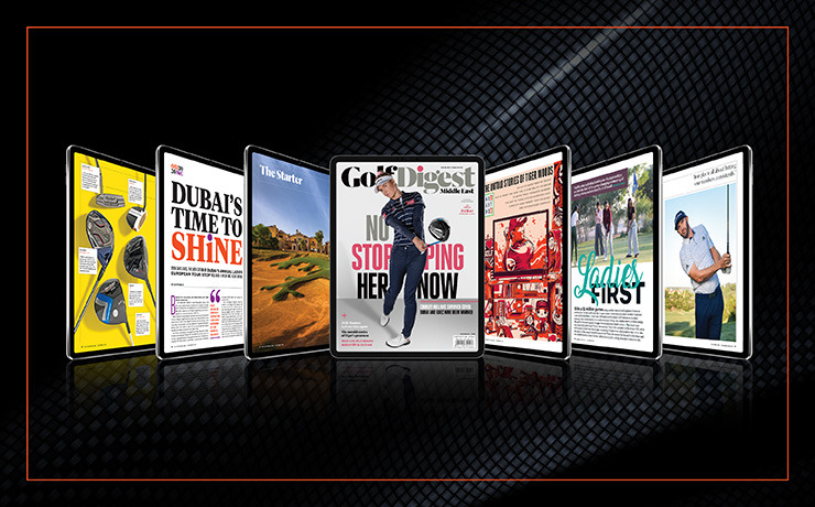 Digital download or print copy delivered? Get the November issue of Golf Digest Middle East FREE today! 