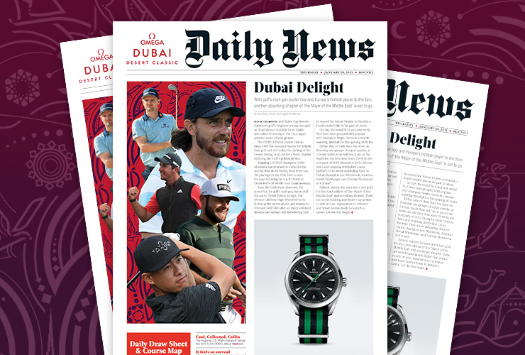 Get the OMEGA Dubai Desert Classic’s official ‘Daily News’ preview edition here FREE!