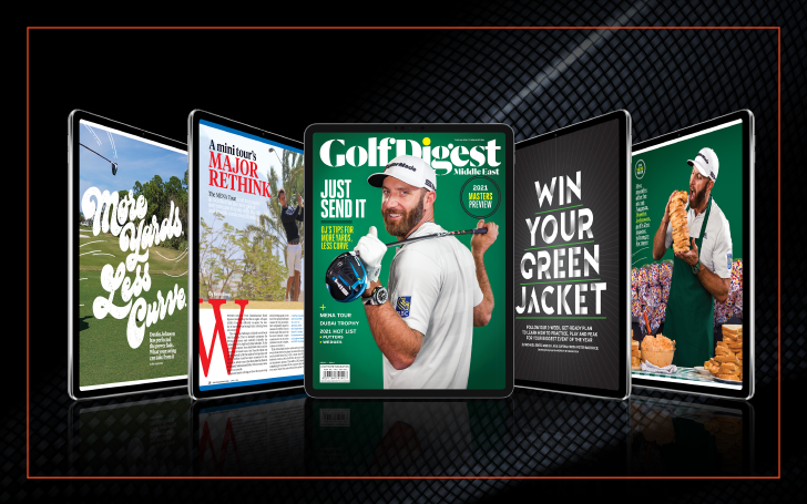 Get the April 2021 issue of Golf Digest Middle East FREE today!