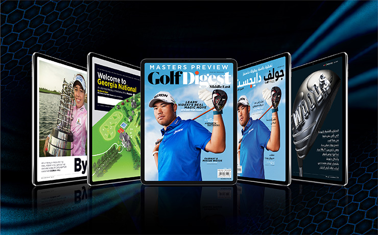 Get our special Masters preview edition of Golf Digest Middle East FREE here in both English and Arabic today!