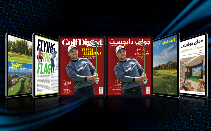 Get the August 2022 edition of Golf Digest Middle East FREE here in both English and Arabic today!