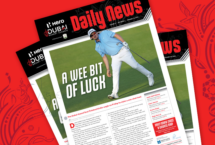 Get Saturday’s official 2025 Hero Dubai Desert Classic ‘Daily News’ FREE here